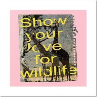 Show your love for wildlife Posters and Art